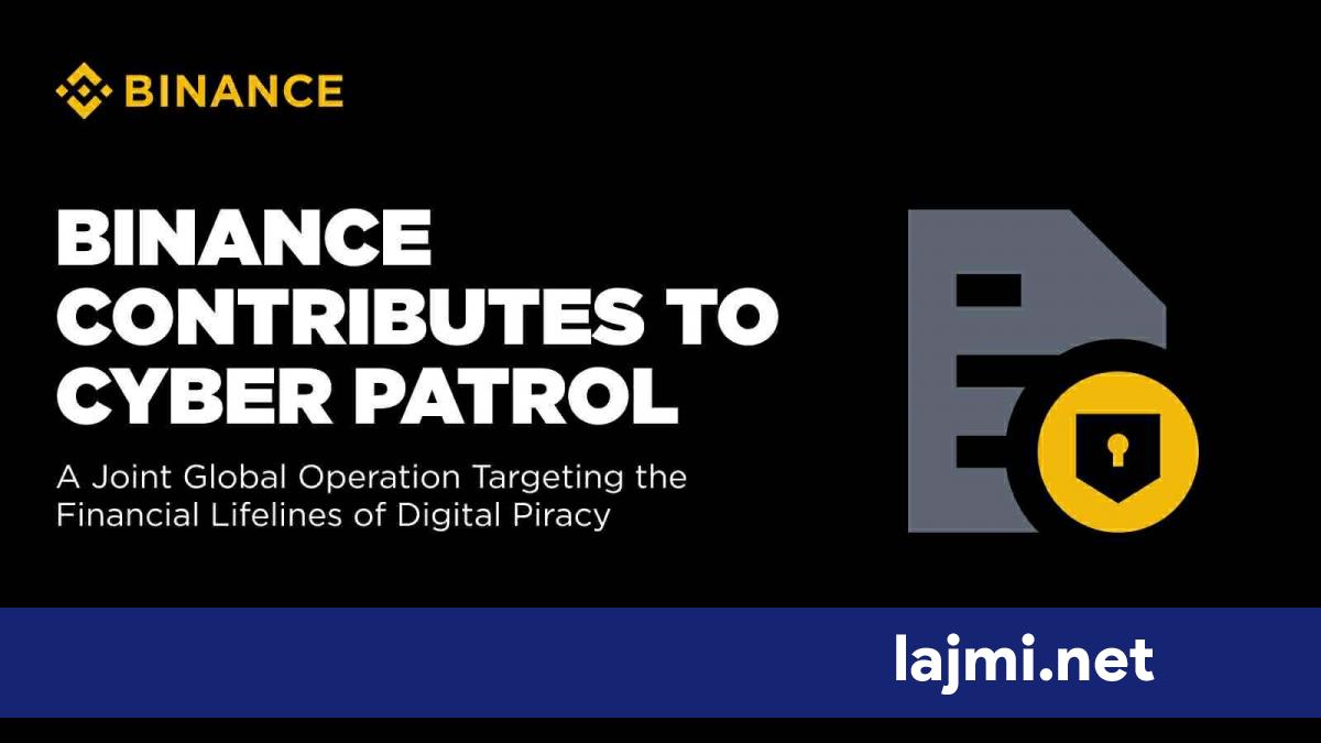 Binance pjesë e operacionit Cyber Patrol   një aksion global i përbashkët në luftimin e piraterisë digjitale