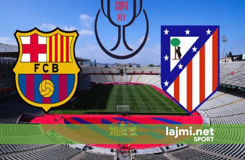Barcelona   Atletico Madrid  formacionet e mundshme