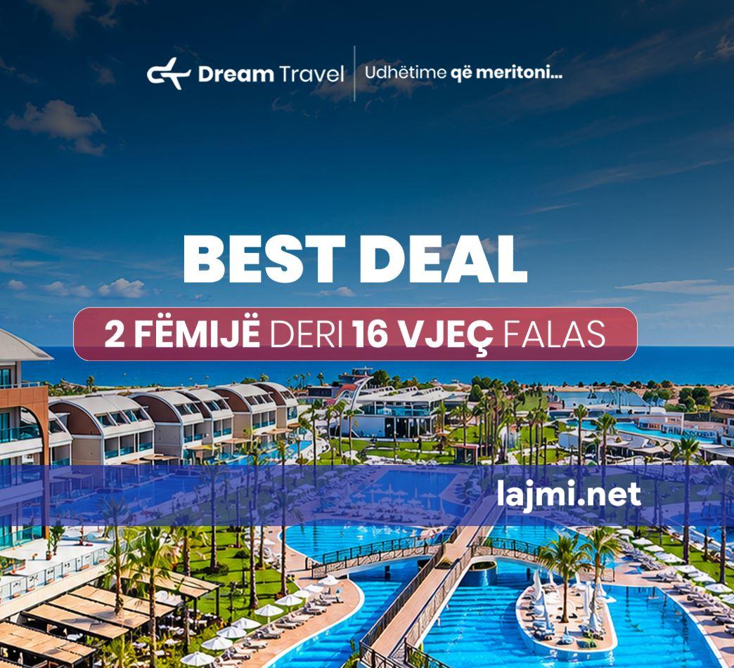 Dy fëmijë deri në 16 vjeç falas   Dream Travel sjell ofertën familjare që po tërheq vëmendjen e kosovarëve