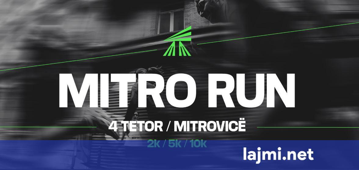 MITRO RUN   Aty ku sporti  kultura dhe qyteti lëvizin së bashku